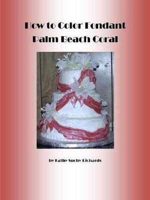 cover image of How to Color Fondant Palm Beach Coral